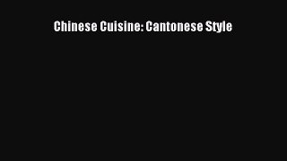 PDF Chinese Cuisine: Cantonese Style  EBook