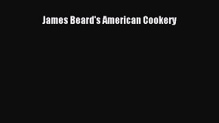 Download James Beard's American Cookery  Read Online