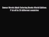 Read Swear Words Adult Coloring Books World Edition: F*ck off in 20 different countries Ebook