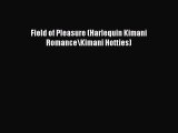 PDF Field of Pleasure (Harlequin Kimani Romance\Kimani Hotties)  EBook