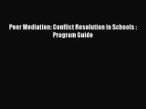 [PDF] Peer Mediation: Conflict Resolution in Schools : Program Guide [Download] Full Ebook