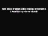 Read Hard-Boiled Wonderland and the End of the World: A Novel (Vintage International) Ebook