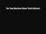 Read The Time Machine (Dover Thrift Editions) Ebook Free