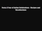 Download Festa: A Year of Italian Celebrations - Recipes and Recollections Ebook Free