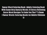 Read Swear Word Coloring Book : Adults Coloring Book With Some Very Sweary Words: 41 Stress