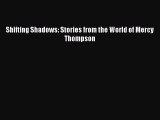 Read Shifting Shadows: Stories from the World of Mercy Thompson Ebook Free