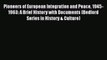 PDF Pioneers of European Integration and Peace 1945-1963: A Brief History with Documents (Bedford