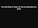 Download The Little Book of Talent: 52 Tips for Improving Your Skills PDF Online