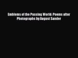 Read Emblems of the Passing World: Poems after Photographs by August Sander Ebook Free