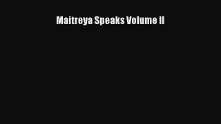 Download Maitreya Speaks Volume II Free Books