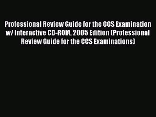 PDF Professional Review Guide for the CCS Examination w/ Interactive CD-ROM 2005 Edition (Professional