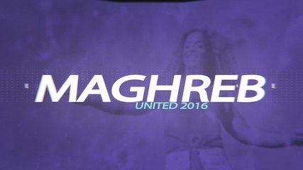MAGHREB UNITED 2016 🌍
