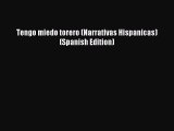 Read Tengo miedo torero (Narrativas Hispanicas) (Spanish Edition) Ebook Free