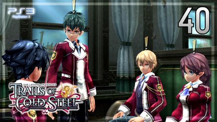 The Legend of Heroes -Trails of Cold Steel- 【PS3】 #40 │ Chapter 2 ： The Verdant City