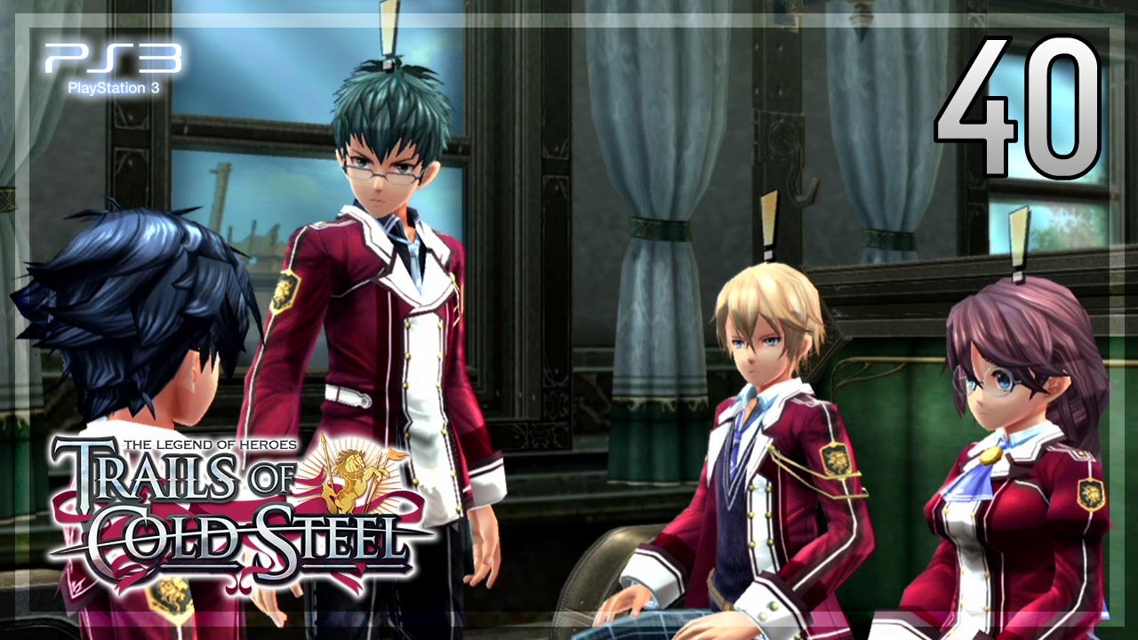 The Legend of Heroes -Trails of Cold Steel- 【PS3】 #40 │ Chapter 2 ： The Verdant City