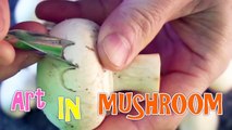 Art in Mushroom Flowers - Fruit Vegetable Carving Garnish