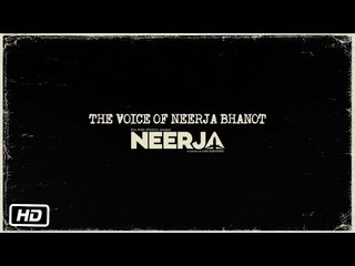 Neerja | The Voice of Neerja Bhanot