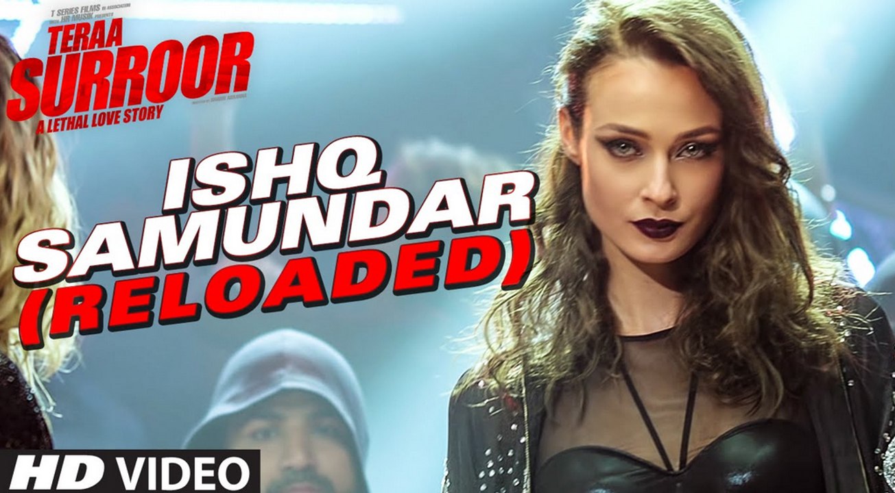 ISHQ SAMUNDAR Song Full Hd Video_ Teraa Surroor_ Himesh Reshammiya, Farah Karimaee, Tereza_ T-Series