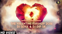 The Valentine Mashup (2016) By DJ Sevix & DJ DIP SR_ VDJ Mahe HD