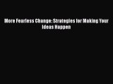 [PDF] More Fearless Change: Strategies for Making Your Ideas Happen Download Full Ebook