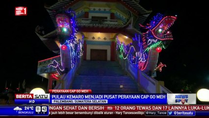 Semarak Cap Go Meh di Pulau Kemaro