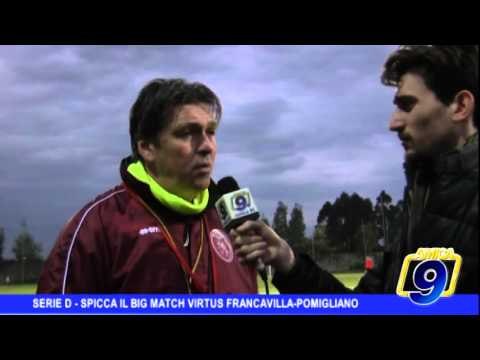 Serie D | Spicca il big match Virtus Francavilla - Pomigliano