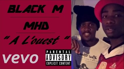 BLACK M Ft. MHD - A L'Ouest (Son)