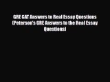 PDF GRE CAT Answers to Real Essay Questions (Peterson's GRE Answers to the Real Essay Questions)