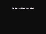 Download 50 Bars to Blow Your Mind PDF Book Free