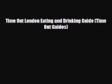 PDF Time Out London Eating and Drinking Guide (Time Out Guides) PDF Book Free
