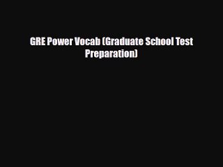 PDF GRE Power Vocab (Graduate School Test Preparation) Read Online