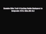 PDF Danube Bike Trail 4 Cycling Guide Budapest to Belgrade 2015: Bike.HU.13.E PDF Book Free