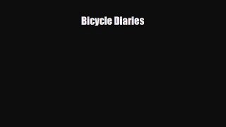 PDF Bicycle Diaries Free Books