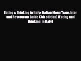 PDF Eating & Drinking in Italy: Italian Menu Translator and Restaurant Guide (7th edition)