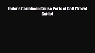 PDF Fodor's Caribbean Cruise Ports of Call (Travel Guide) Read Online