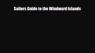 PDF Sailors Guide to the Windward Islands Free Books