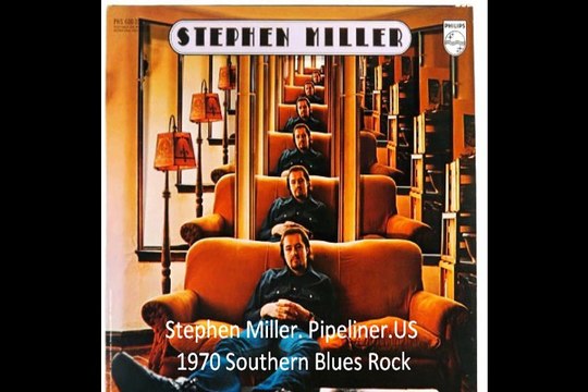 Stephen Miller Pipeliner US 1970 Southern Blues Rock