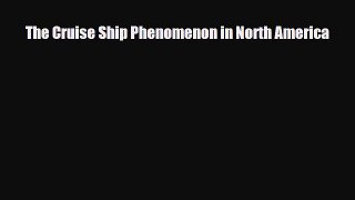 Download The Cruise Ship Phenomenon in North America Free Books