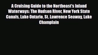 Download A Cruising Guide to the Northeast's Inland Waterways: The Hudson River New York State