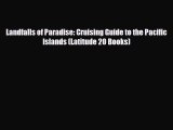 Download Landfalls of Paradise: Cruising Guide to the Pacific Islands (Latitude 20 Books) Read