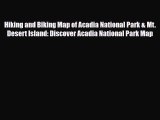 PDF Hiking and Biking Map of Acadia National Park & Mt. Desert Island: Discover Acadia National