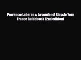 Download Provence: Luberon & Lavender: A Bicycle Your France Guidebook (2nd edition) Free Books
