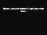 Download Alaska & Canada's Inside Passage (Cruise Tour Guide) Free Books