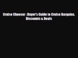 PDF Cruise Chooser : Buyer's Guide to Cruise Bargains Discounts & Deals PDF Book Free