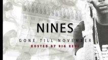 Nines - Gone Till November - 01 Tribute to Zino and Stylie