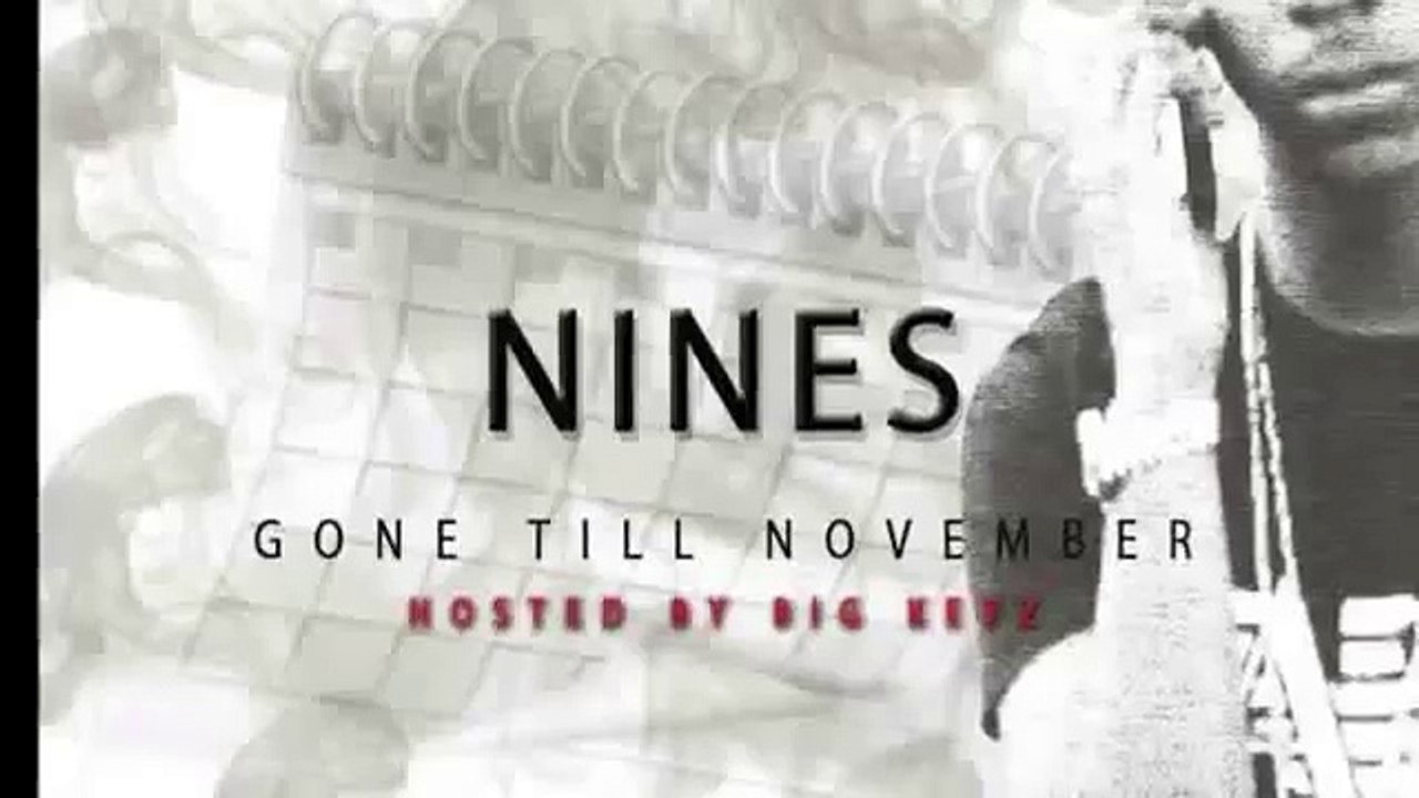 Nines - Gone Till November - 01 Tribute to Zino and Stylie