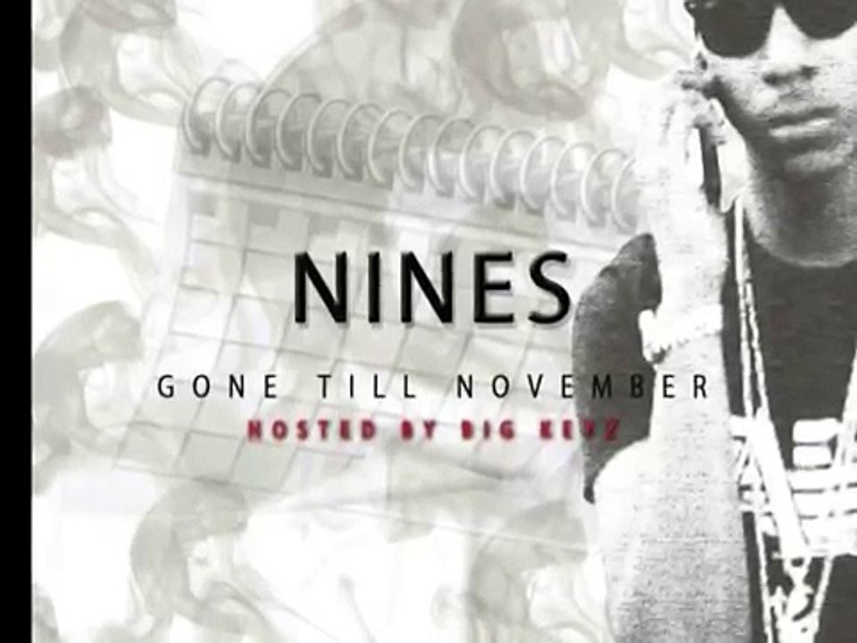 Nines - Gone Till November - 10 Handle It