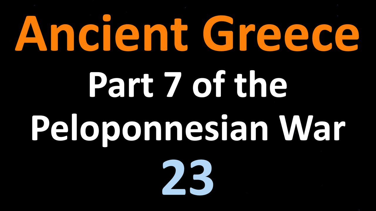 Ancient Greek History - Part 7 of the Peloponnesian War - Battle of Mantinea - 23