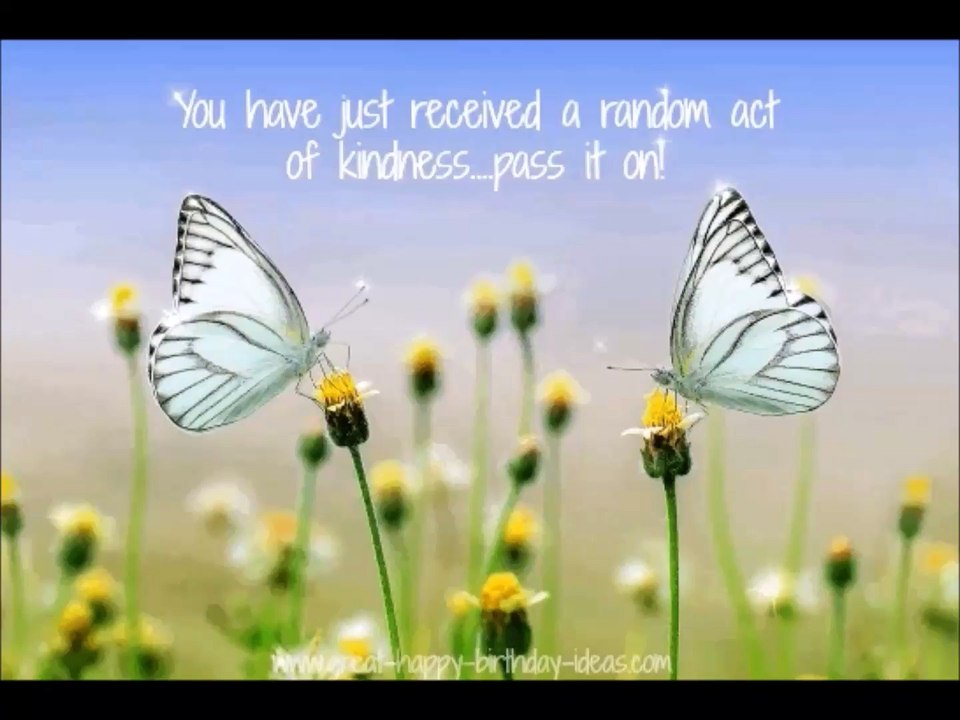 Random Act Of Kindness.