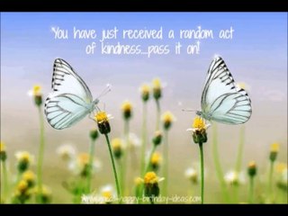 Random Act Of Kindness.